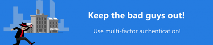 Keep the ad guys out! Use multi-factor authentication!